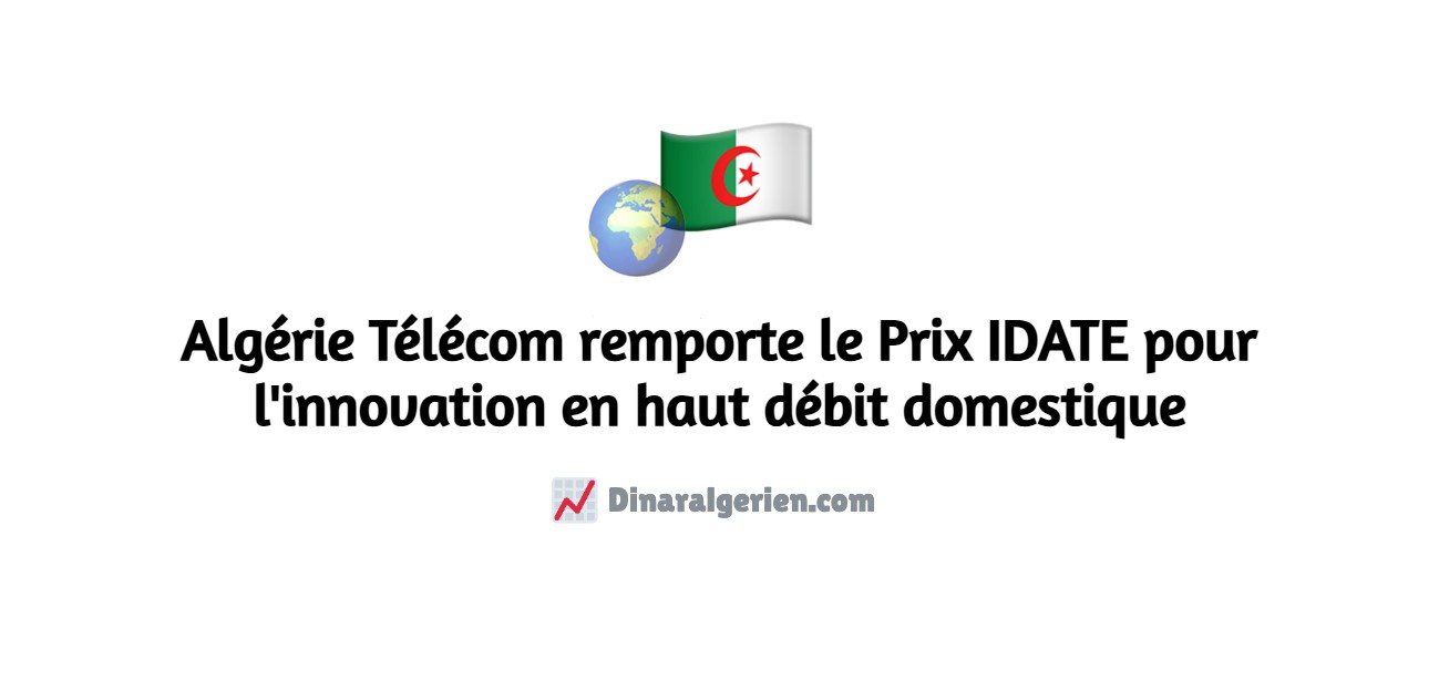 Algérie Télécom remporte le Prix IDATE pour l'innovation en haut débit domestique